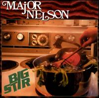 Major Nelson - Big Stir lyrics