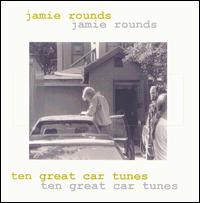 Jamie Rounds - 10 Great Car Tunes lyrics