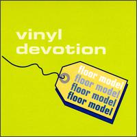 Vinyl Devotion - Floor Model lyrics