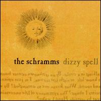 Schramms - Dizzy Spell lyrics