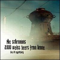 Schramms - 2000 Weiss Beers From Home [live] lyrics