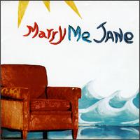 Marry Me Jane - Marry Me Jane lyrics