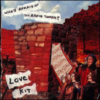 Love Kit - Who's Afraid of the Radio Tower? lyrics