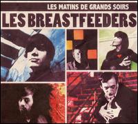Les Breastfeeders - Les Matins de Grands Soirs lyrics