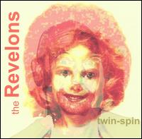 The Revelons - Twin-Spin lyrics