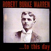 Robert Burke Warren - ...to This Day lyrics