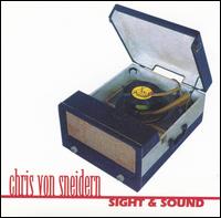Chris Von Sneidern - Sight & Sound lyrics