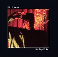 Kid Icarus - Be My Echo lyrics