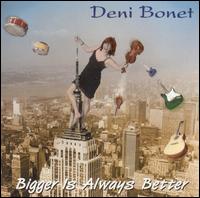 Deni Bonet - Bigger Is Always Better lyrics