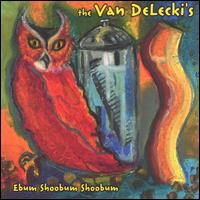 The Van Delecki's - Ebum Shoobum Shoobum lyrics