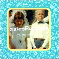 astroPuppees - You Win the Bride lyrics
