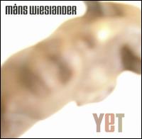 Mns Wieslander - Yet lyrics