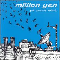 Million Yen - Blue Television Windows lyrics