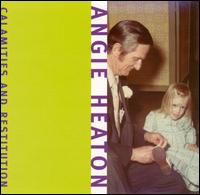 Angie Heaton - Calamities & Restitution lyrics