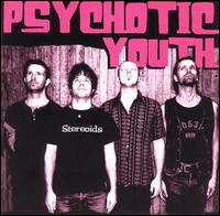 Psychotic Youth - Stereoids lyrics