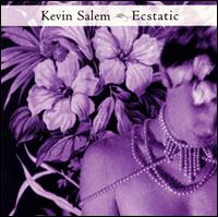 Kevin Salem - Ecstatic lyrics