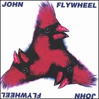 John Flywheel - John Flywheel lyrics