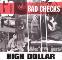 The Bad Checks - High Dollar lyrics