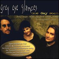 Grey Eye Glances - One Day Soon lyrics