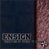 Ensign - Direction of Things to Come lyrics