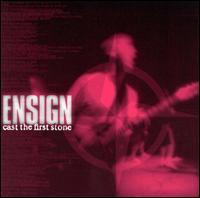 Ensign - Cast the First Stone lyrics