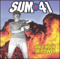 Sum 41 - Half Hour of Power lyrics