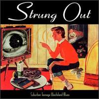 Strung Out - Suburban Teenage Wasteland Blues lyrics
