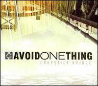 Avoid One Thing - Chopstick Bridge lyrics