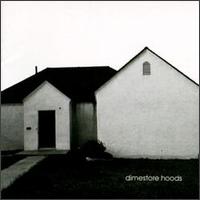Dimestore Hoods - Dimestore Hoods lyrics
