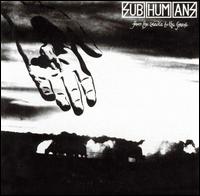 Subhumans - From the Cradle to the Grave lyrics