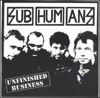 Subhumans - Unfinished Business lyrics
