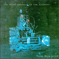 Three Mile Pilot - The Chief Assassin to the Sinister [Geffen] lyrics