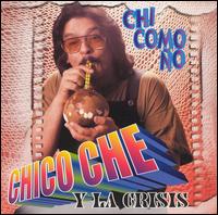 Chico Che - Chi Como No lyrics