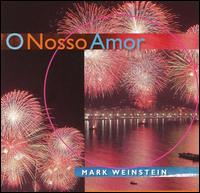 Mark Weinstein - O Nosso Amor lyrics