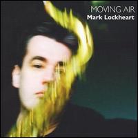 Mark Lockheart - Moving Air lyrics