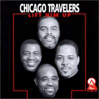 Chicago Travelers - Lift Him Up lyrics