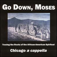 Acapella Chicago - Go Down, Moses lyrics