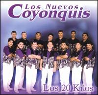 Nuevos Coyonquis - Los 20 Kilos lyrics