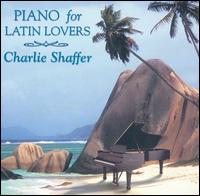 Charlie Shaffer - Piano for Latin Lovers lyrics