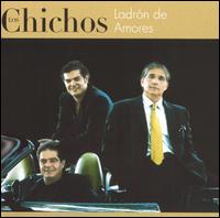 Los Chichos - Ladrn De Amores lyrics