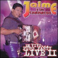 Jaime Y los Chamacos - En Vivo: Puro Party Live, Vol. 2 lyrics