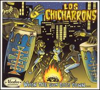 Los Chicharrons - When the Sun Goes Down lyrics
