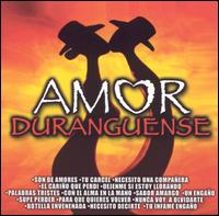 Los Cupidos de Durango - Amor Duranguense lyrics