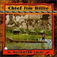 Chief Jim Billie - Alligator Tales lyrics