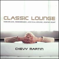Chevy Martin - Classic Lounge lyrics