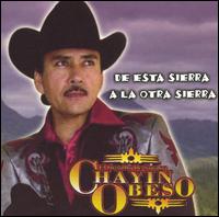 Chayin Obeso - De Esta Sierra a la Otra Sierra lyrics