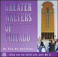 The Greater Walters of Chicago - He Can Do Anything [1998] lyrics