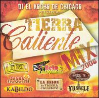 DJ El Kocho De Chicago - Tierra Caliente Mix 2006 lyrics