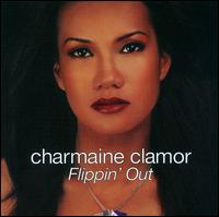 Charmaine Clamor - Flippin' Out lyrics