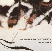 David Haas - As Water to the Thirsty lyrics